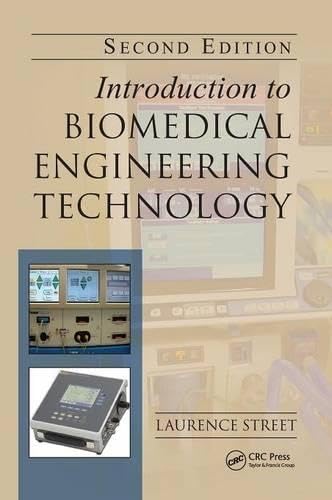 Introduction to Biomedical Engineering Technology Introduction to Biomedical Engineering Technology