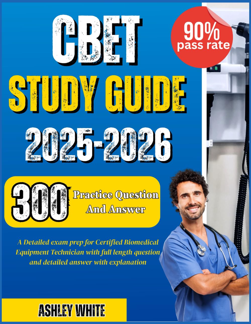 CBET Exam Study Guide 2025-2026 CBET Exam Study Guide 2025-2026